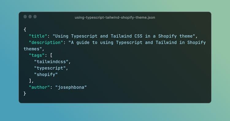 在 Shopify 主题开发中使用 Typescript 和 Tailwind CSS